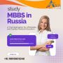 MBBS in Russia: A Top Destination for Affordable and Quality