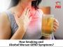 Why GERD Gets Worse with Smoking & Drinking – Expert Insight