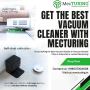 Get The Best Vacuum Cleaner with Mecturing