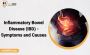 Inflammatory Bowel Disease (IBD) - Symptoms and Causes