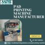 Trusted Pad Printing Machine Manufacturer in Delhi