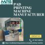 High Quality Pad Printing Machine Manufacturers in Delhi