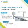 Top Digital X-Ray Center in Delhi – Accurate & Fast