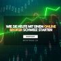 Wie Sie heute mit einem Online Broker Schweiz starten