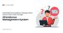 How to Select the Right Attendance Management System