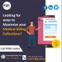 Looking for ways to Maximize your Medical Billing Collection