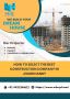 How To Select the Best Construction Company in Jharkhand?