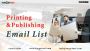Where can you find an email list of printing and publishing 