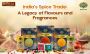 India’s Spice Trade: A Legacy of Flavors and Fragrances