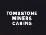 Miners Cabins Miners Cabins