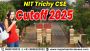 NIT Trichy CSE Cutoff 2025: Check JEE AIR Required Now!