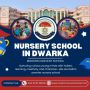 Nursery school in Dwarka