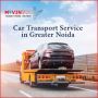 Car Transport Service in Greater Noida