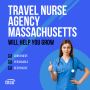 Travel Nurse Agency Massachusetts will help you grow