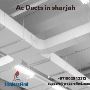 Premium AC Ducts in Sharjah for Optimal Cooling 