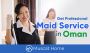 Best Housemaid Agency in Oman | Housemaid Oman Best Housemaid Agency in Oman | Housemaid Oman