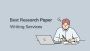 Best Paper Writing Services – Reliable Academic Paper Help O