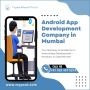 Android App Development Company in Mumbai