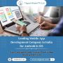 Mobile App Development Company in India for Android & iOS