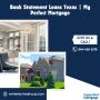 Bank Statement Loans Texas | My Perfect Mortgage