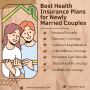 Best Health Insurance Plans for Newly Married Couples Best Health Insurance Plans for Newly Married Couples