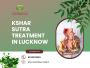 Kshar Sutra Treatment in Lucknow