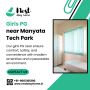Girls PG near Manyata Tech Park | PG for Girls in Nagawara