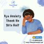 Kya Anxiety Theek Ho Sakta Hai? – Consult Our Experts Now