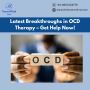 Latest Breakthroughs in OCD Therapy – Get Help Now!