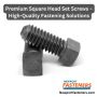Premium Square Head Set Screws – High-Quality Fastening Solu