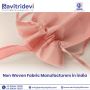 Looking for Trusted Non Woven Fabric Manufacturers In Hydera