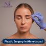 Transform Your Look with Expert Plastic Surgery in Ahmedabad