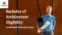 Learn Bachelor of Architecture Eligibility 