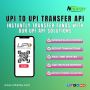 UPI to UPI Transfer API Solution