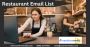 Acces the accurate Restaurant Email Listacross USA-UK for al