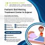 Pediatric Bed Wetting Treatment Center In Gujarat