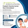 Pediatric Vaccine Center Near Ahmedabad
