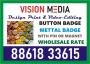 Vision Media | Button pin Badge at wholesale price | with pi
