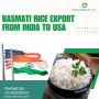 Basmati Rice Export from India to USA