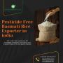 Pesticide Free Basmati Rice Exporter in india
