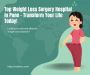 Top Weight Loss Surgery Hospital in Pune – Transform Your Li