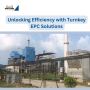 The Future of Efficiency: Turnkey EPC Solutions