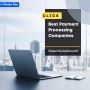 Discover the Top Best Payment Processing Companies in 2024