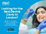 Dental Clinic In London!