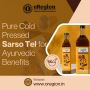 Pure Cold Pressed Sarso Tel for Ayurvedic Benefits