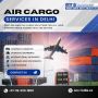 Air Cargo Services in Delhi