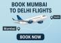 Book Mumbai to Delhi Flights – Hassle-Free with Adotrip