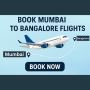 Mumbai to Bangalore Flights – Best Deals & Instant Booking w