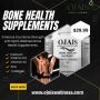 Enhance Your Bone Strength with Ojais Wellness Supplements