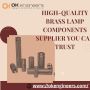 High-Quality Brass Lamp Components Supplier You Can Trust